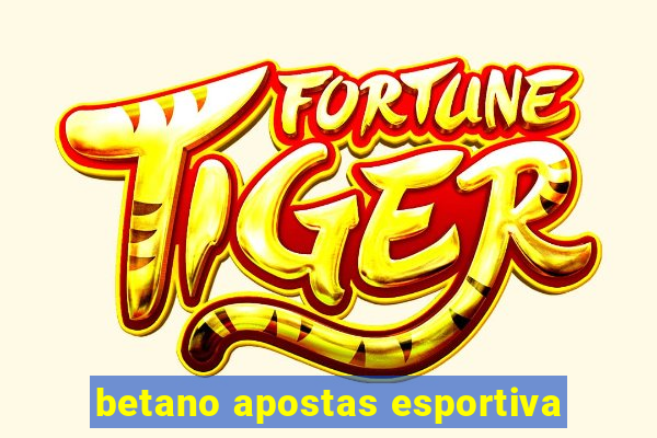 betano apostas esportiva